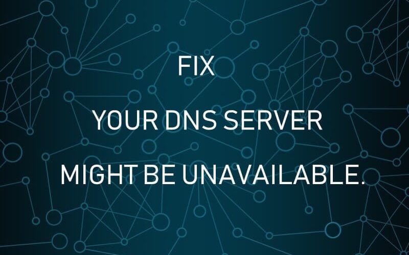 Your-DNS-server-might-be-unavailable